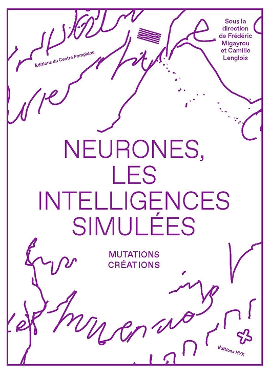 Neurones, les intelligences simulées | Catalogue de l'exposition