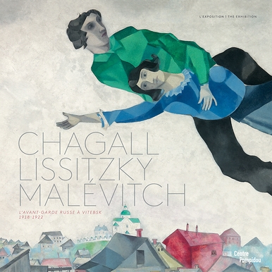 Chagall, Lissitzky, Malévitch, l'avant-garde russe à Vitebsk | Album de l'exposition
