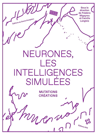 Neurones, les intelligences simulées | Exhibition catalogue
