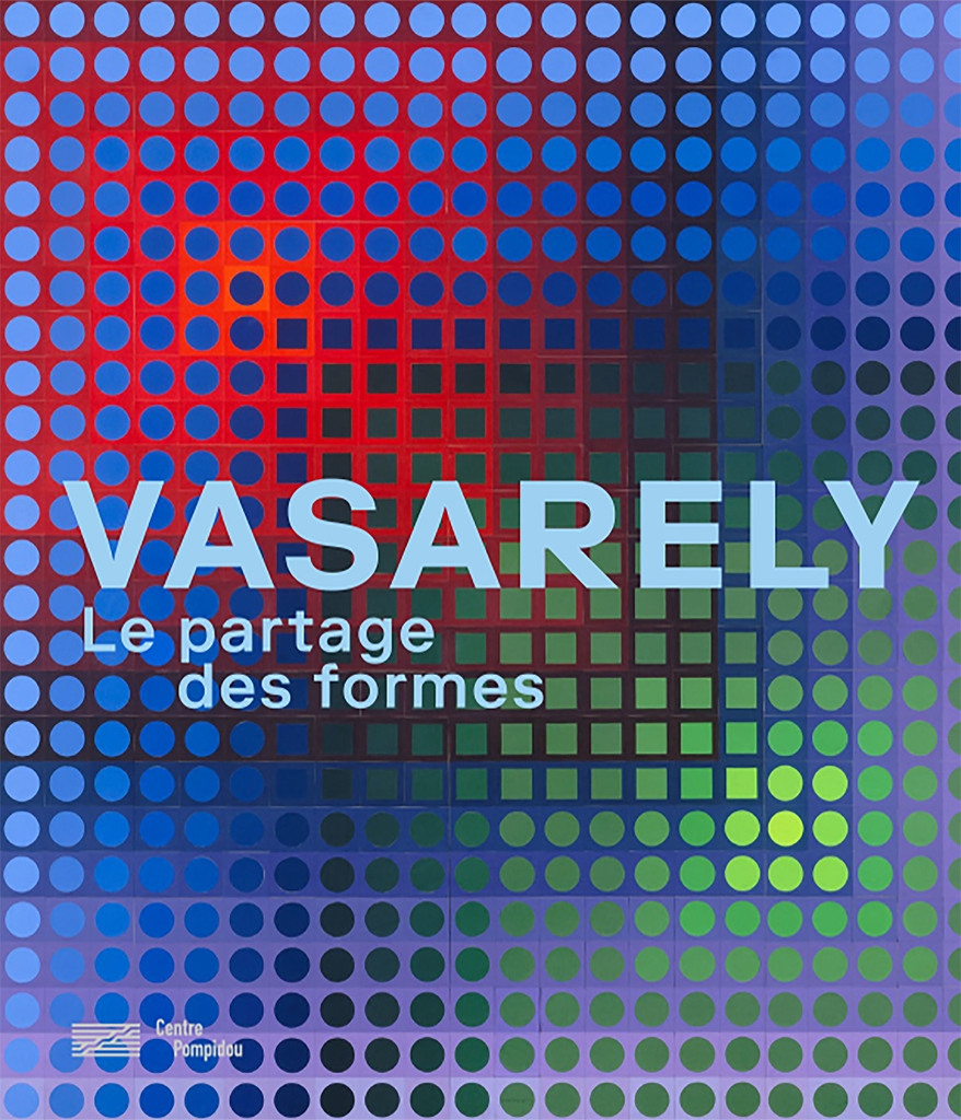 Vasarely | Exhibition Catalog · Centre Pompidou
