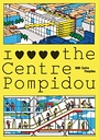 I love the Centre Pompidou