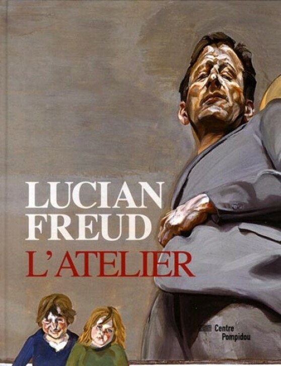 Lucian Freud - L'atelier | Exhibition catalogue