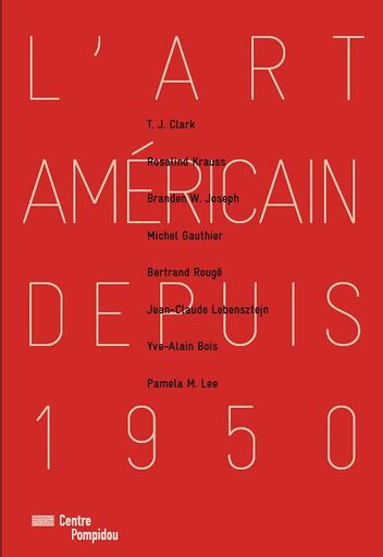 L'art américain depuis 1950 - Anthologie des cahiers du musée national d'art moderne - volume 2
