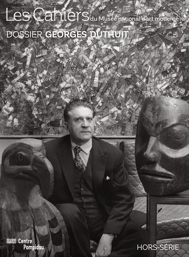 Special issue on Georges Duthuit | Les cahiers du musée national d'art moderne