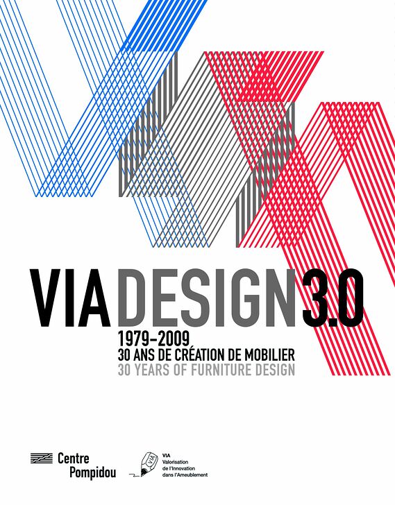 VIA Design 3.0. 1979-2009 : 30 ans de création de mobilier