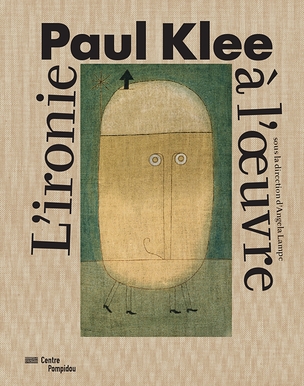 Paul Klee. L'ironie à l'œuvre | Catalogue de l'exposition