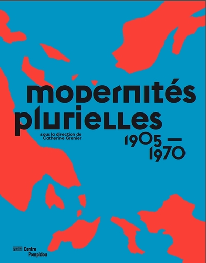 Modernités plurielles 1905-1975 | Catalogue de l'exposition